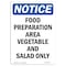 Signmission OSHA Notice, 5" Height, NOTICE Food Preparation Area Vegetable Salad Sign, 5" X 3.5", Portrait OS-NS-D-35-V-15720 - alternate 1